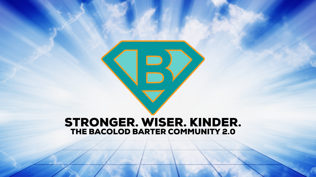 AN OPEN LETTER TO ALL MEMBERS OF THE BACOLOD BARTER COMMUNITY